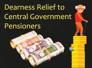 Dearness Relief @ 3% to Central Government pensioners | DR to govt ...