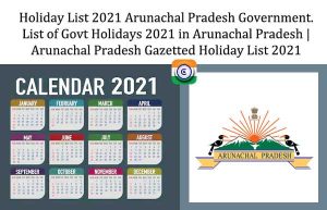 Arunachal Pradesh Govt Holiday List 2021 pdf | Bank Holidays 2021 ...