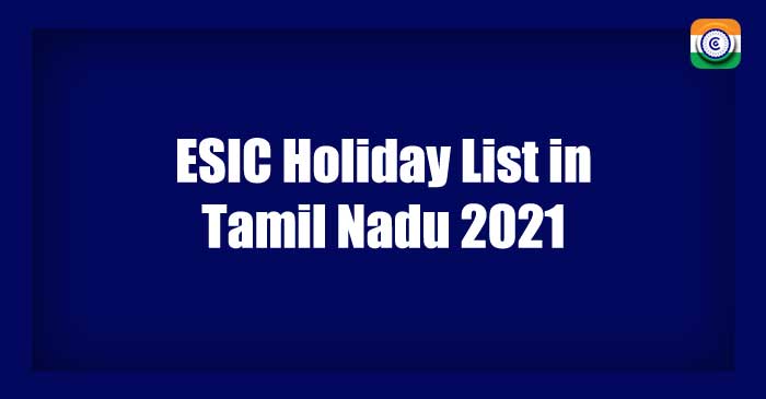 ESIC Calendar 2021 | ESIC Employees Holiday List 2021 in Tamil Nadu